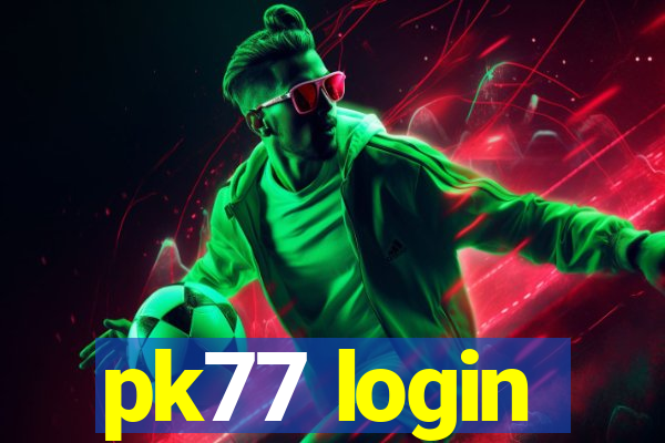 pk77 login